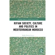 Rifian Society, Culture and Politics in Mediterranean Morocco by Stefan Festini Cucco, 9781032679327