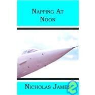 Napping at Noon by James, Nicholas, 9781419629327