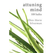 Attuning Mind by Silverman, Ellen-Marie, 9781519619327