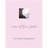 Anne of Green Gables by Montgomery, Luci Maud; Landa, Aci, 9781523719327