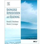 Knowledge Representation and Reasoning by Brachman; Levesque, 9781558609327