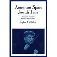 American Space, Jewish Time by Whitfield,Stephen J., 9781563249327
