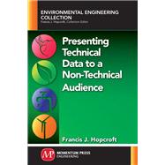 Presenting Technical Data to a Non-Technical Audience by Hopcroft, Francis, 9781949449327