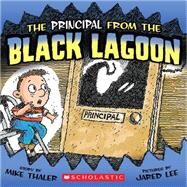 The Principal From The Black Lagoon by Thaler, Mike; Lee, Jared D., 9780545069328