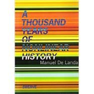 A Thousand Years of Nonlinear History by Manuel De Landa, 9780942299328