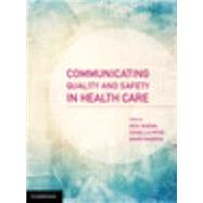 Communicating Quality and Safety in Health Care by Iedema, Rick; Piper, Donella; Manidis, Marie, 9781107699328