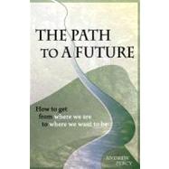 The Path to a Future by Percy, Andrew, 9781441469328
