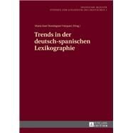 Trends in Der Deutsch-spanischen Lexikographie by Vzquez, Mara Jos Domnguez, 9783631589328