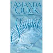 Scandal A Novel by QUICK, AMANDA, 9780553289329