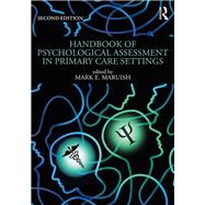 Handbook of Psychological Assessment in Primary Care Settings, Second Edition by Maruish; Mark E., 9781138999329