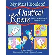 My First Book of Nautical Knots by Britz, Caroline; Gmez Guerra, Laura; Berasaluce, Andrea Jones, 9781510759329