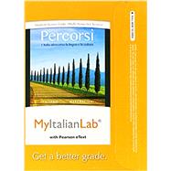 MyLab Italian with Pearson eText -- Access Card -- for Percorsi L'Italia attraverso la lingua e la cultura (multi-semester) by Italiano, Francesca; Marchegiani, Irene, 9780205999330
