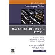 New Technologies in Spine Surgery, an Issue of Neurosurgery Clinics of North America by Wang, Michael Y.; Brooks, Nathaniel P., 9780323709330