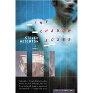 The Shadow Boxer by Heighton, Steven, 9780618139330