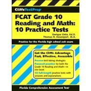CliffsTestPrep FCAT Grade 10 Reading and Math 10 Practice Tests by Ortiz, Enrique; Davenport, Thomas R., 9780764599330