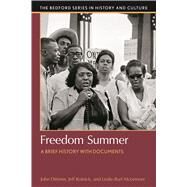 Freedom Summer A Brief History with Documents by Dittmer, John; Kolnick, Jeff; Burl McLemore, Leslie, 9781457669330