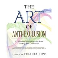 The Art of Anti-exclusion by Low, Felicia, 9781490789330