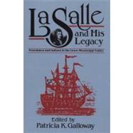 Lasalle And His Legacy by Galloway, Patricia Kay, 9781578069330