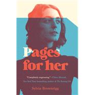 Pages For Her A Novel by Brownrigg, Sylvia, 9781619029330