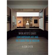 When Artists Curate by Green, Alison, 9781780239330