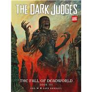 The  Dark Judges: The Fall of Deadworld Book 3 - Doomed by Kek-W; Kendall, Dave, 9781781089330