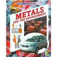 Metals and the Environment by Whyman, Kathryn; Nevett, Louise; Bishop, Simon, 9781932799330
