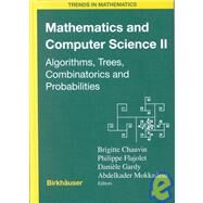 Mathematics and Computer Science II by Chauvin, Brigitte; Flajolet, Philippe; Gardy, Daniele; Mokkadem, Abdelkader, 9783764369330
