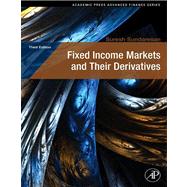 Fixed Income Markets and Their Derivatives by Sundaresan, Suresh, 9780080919331