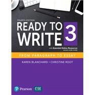 Ready to Write 3 with Essential Online Resources by Blanchard, Karen; Root, Christine, 9780134399331