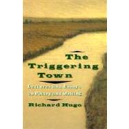 The Triggering Town by Hugo, Richard, 9780393309331