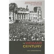 The Weimar Century by Greenberg, Udi, 9780691159331