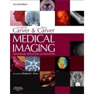 Medical Imaging: Techniques, Reflection & Evaluation by Carver, Elizabeth, 9780702039331