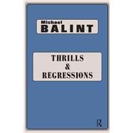 Thrills and Regressions by Balint, Michael, 9780946439331