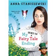 My Sort of Fairy Tale Ending by Staniszewski, Anna, 9781402279331