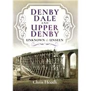 Denby Dale and Upper Denby by Heath, Chris, 9781526719331