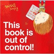 This book is out of control! by Byrne, Richard, 9781627799331