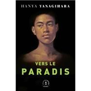 Vers le paradis by Hanya Yanagihara, 9782246829331