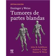 Enzinger y Weiss. Tumores de partes blandas by John R. Goldblum; Andrew Folpe; Sharon W. Weiss, 9788491139331