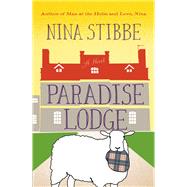 Paradise Lodge by Nina Stibbe, 9780316309332