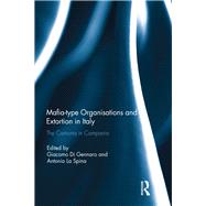 Mafia-type Organisations and Extortion in Italy by Di Gennaro, Giacomo; La Spina, Antonio, 9780367109332