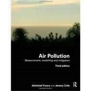 Air Pollution: Measurement, Modelling and Mitigation, Third Edition by Colls; Jeremy, 9780415479332