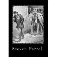 Bowery Ripper on the Loose & Other Stories by Farrell, Steven G., 9781490909332