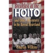 Breakfast at the Hoito by Wilkins, Charles, 9781896219332