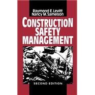 Construction Safety Management by Levitt, Raymond Elliot; Samelson, Nancy Morse, 9780471599333