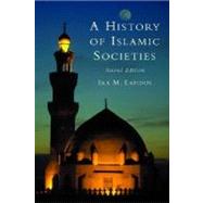 A History of Islamic Societies by Ira M. Lapidus, 9780521779333