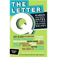 The Letter Q Queer Writers' Notes to their Younger Selves by Lecesne, James; Moon, Sarah; Lecesne, James; Moon, Sarah, 9780545399333