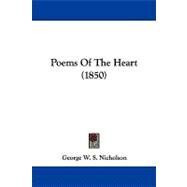 Poems of the Heart by Nicholson, George W. S., 9781104269333