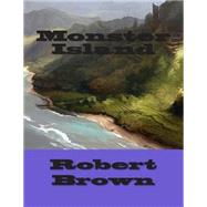 Monster Island by Brown, Robert Lee, 9781505909333