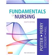 Fundamentals of Nursing by Potter, Patricia A. RN, Ph.D.; Perry, Anne Griffin, R.N.; Stockert, Patricia A., R.N., Ph.D.; Hall, Amy M., R.N., Ph.D., 9780323079334