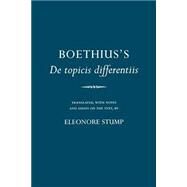 Boethius's De Topicis Differentiis by Boethius; Stump, Eleonore; Stump, Eleonore, 9780801489334